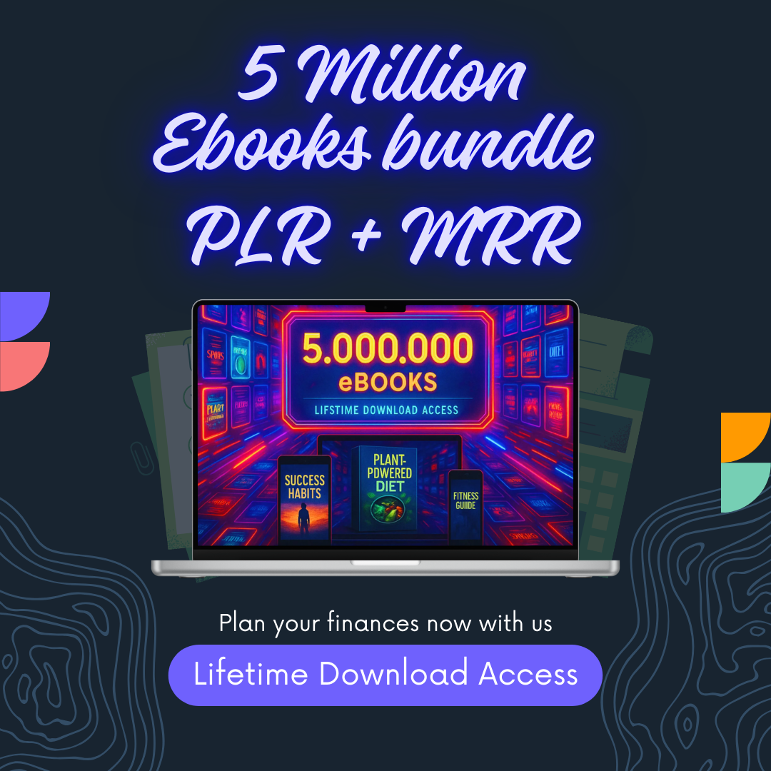 5 Million Financial, Business & Self-Help eBooks – PLR/MRR Rights Included